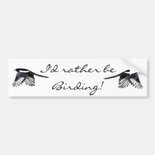 Autocollant De Voiture Je serais plutôt citation d'amusement de Birding
