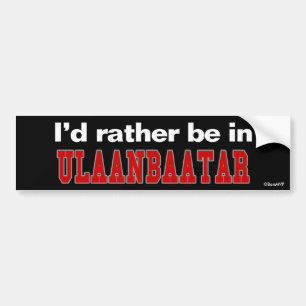 Autocollant De Voiture Je serais plutôt dans Ulaanbaatar