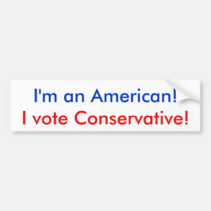Autocollant De Voiture Je suis Américain !, je vote Conservateur !