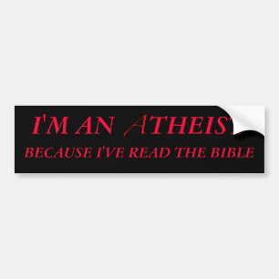 Autocollant De Voiture Je suis athée parce que j'ai lu la Bible