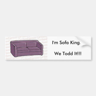 Autocollant De Voiture Je suis roi de sofa… nous Todd il ! ! !