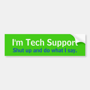 Autocollant De Voiture Je suis support technique, fermé et fais ce que je