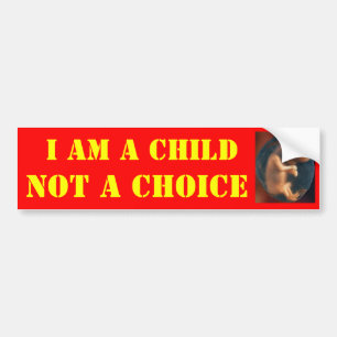 AUTOCOLLANT DE VOITURE JE SUIS UN ENFANT, PAS UN CHOIX