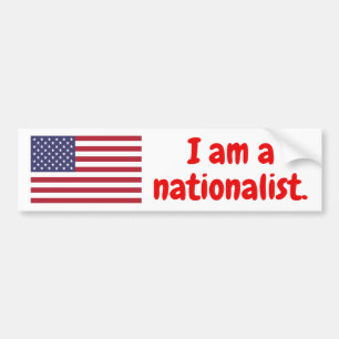 Autocollant De Voiture Je suis un nationaliste. - Édition des Etats-Unis