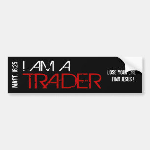 Autocollant De Voiture JE SUIS un TRADER3, Matt. Le 16h25, perdent votre