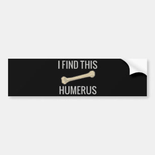 Autocollant De Voiture Je trouve cet humérus