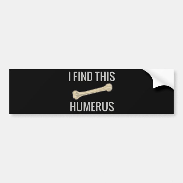 Autocollant De Voiture Je trouve cet humérus (Devant)