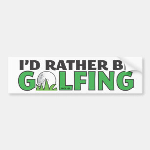 Autocollant De Voiture Je Veux Plutôt Faire Du Golf Jouer Golf Putt Trou 