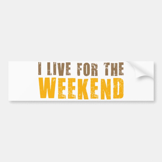Autocollant De Voiture Je vis pour le week-end (Devant)