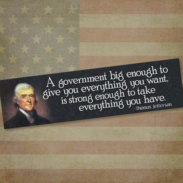 Autocollant De Voiture JEFFERSON : Méfiez-vous du grand gouvernement (Thomas Jefferson Bumper Sticker)