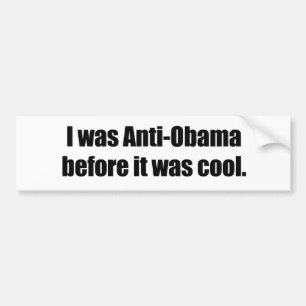 Autocollant De Voiture J'étais Anti-Obama avant qu'il ait fait frais