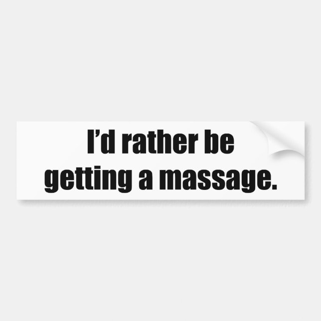 Autocollant De Voiture J'obtiendrais plutôt un massage (Devant)