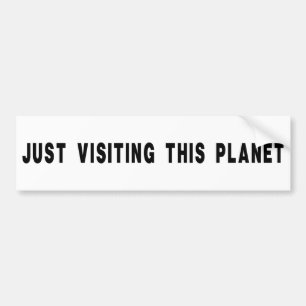 Autocollant De Voiture Juste visite de cette planète