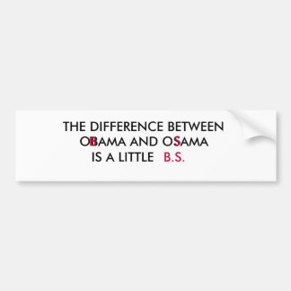 AUTOCOLLANT DE VOITURE LA DIFFÉRENCE ENTRE, OBAMA ET OSAMA, EST A…