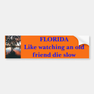 Autocollant De Voiture La FLORIDE comme observer un vieux ami meurent