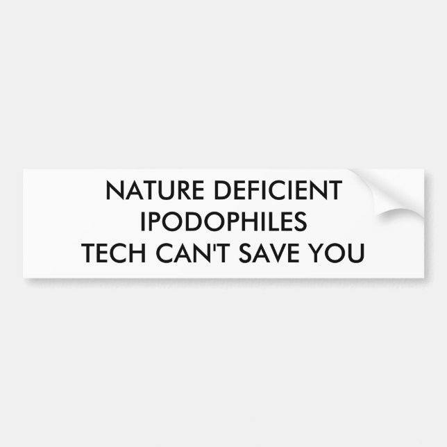 AUTOCOLLANT DE VOITURE LA NATURE IPODOPHILESTECH DÉFICIENT NE PEUT PAS (Devant)