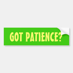 AUTOCOLLANT DE VOITURE LA PATIENCE OBTENUE ?