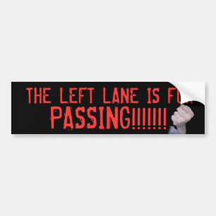 AUTOCOLLANT DE VOITURE LA RUELLE GAUCHE EST POUR, PASSANT ! ! ! ! ! ! !