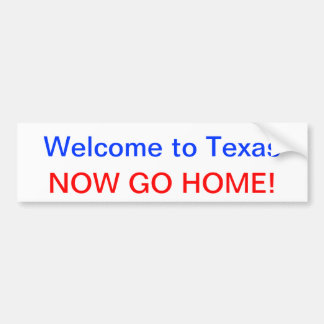 Autocollant De Voiture L'accueil vers le Texas, RENTRENT MAINTENANT À LA