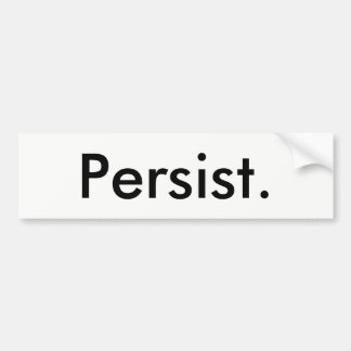 Autocollant De Voiture L'adhésif pour pare-chocs qui dit "persistent. "