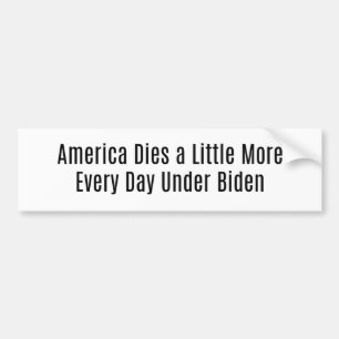 Autocollant De Voiture L'Amérique Meure Chaque Jour Sous Biden