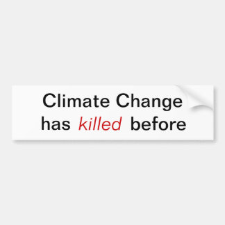 Autocollant De Voiture Le changement climatique - a tué avant