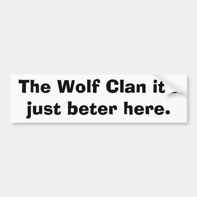 Autocollant De Voiture Le clan de loup c'est juste beter ici (Devant)