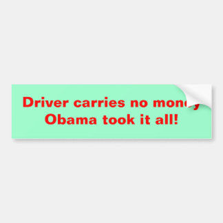 Autocollant De Voiture Le conducteur ne porte aucun argent obama l'a pris