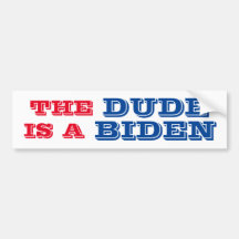 LE DUDE EST UN Bumper Sticker BIDEN
