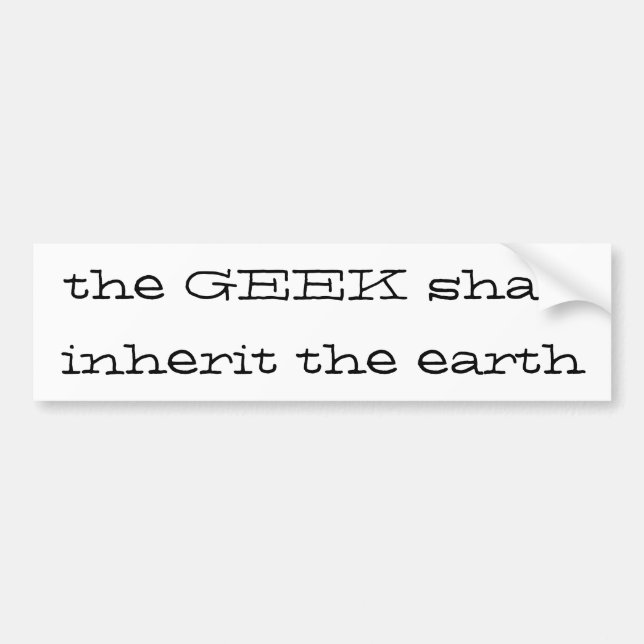 Autocollant De Voiture le geek héritera de la terre (Devant)