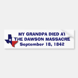AUTOCOLLANT DE VOITURE LE GRAND-PAPA EST MORT MASSACRE DE DAWSON