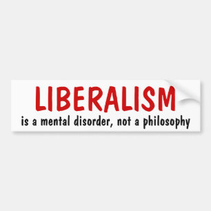 Autocollant De Voiture Le LIBÉRALISME, est un trouble mental, pas une