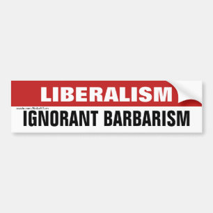 Autocollant De Voiture Le libéralisme est une barbarie ignorante