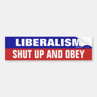 Autocollant De Voiture Le Libéralisme Exige La Fermeture Et L'Obey Bumper