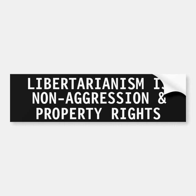 Autocollant De Voiture Le libertarianisme est la non-agression et les dro (Devant)