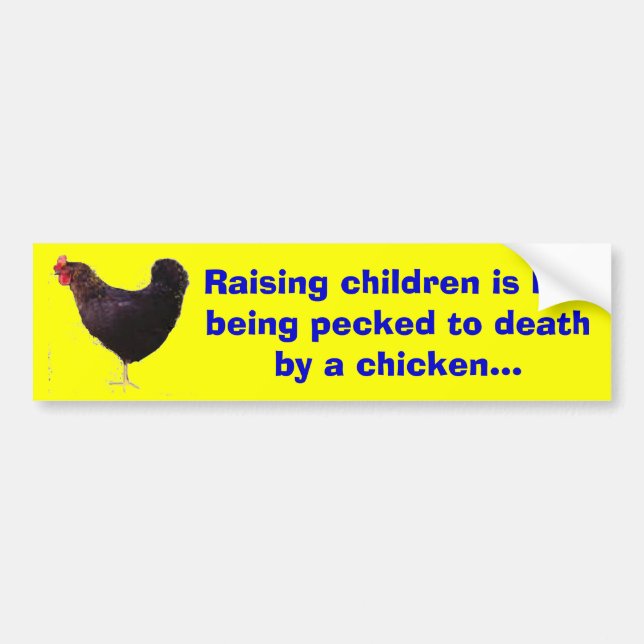 Autocollant De Voiture le poulet, élevant des enfants est comme être (Devant)