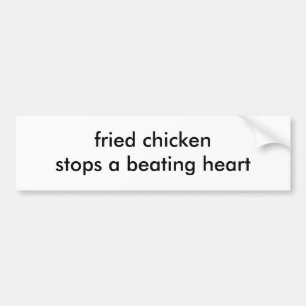 Autocollant De Voiture le poulet frit arrête un coeur battant