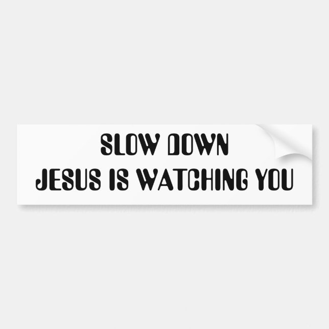 AUTOCOLLANT DE VOITURE LE RALENTISSEMENT JÉSUS VOUS OBSERVE (Devant)