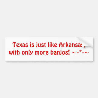 Autocollant De Voiture Le Texas est juste comme l'Arkansas, avec