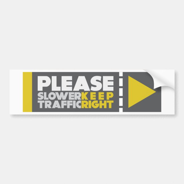 Autocollant De Voiture Le trafic plus lent gardent juste (Devant)
