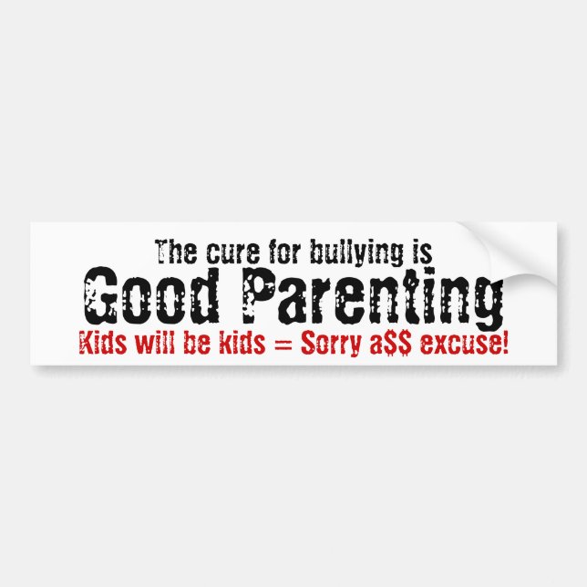 Autocollant De Voiture Le traitement pour intimider est bon parenting (Devant)