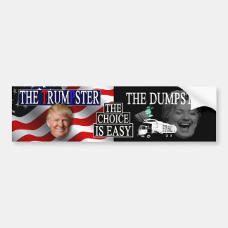 AUTOCOLLANT DE VOITURE LE TRUMPSTER/DÉCHARGE (LE CHOIX EST FACILE)