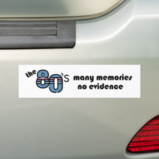 Autocollant De Voiture Les années 80 - beaucoup de souvenirs, aucune preu