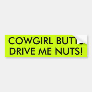 AUTOCOLLANT DE VOITURE LES BOUTS DE COW-GIRL ME CONDUISENT NUTS !