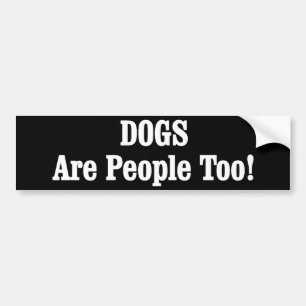 Autocollant De Voiture Les CHIENS sont les gens aussi !