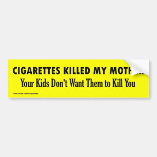 AUTOCOLLANT DE VOITURE LES CIGARETTES ONT TUÉ MA MÈRE