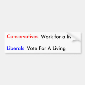 Autocollant De Voiture Les conservateurs, libéraux, travaillent pour