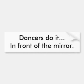 Autocollant De Voiture Les danseurs le font… devant le miroir