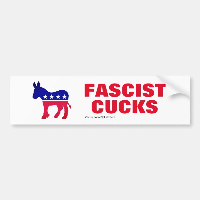 Autocollant De Voiture Les Démocrates Sont Un Sticker À Cucks Fasciste (Devant)