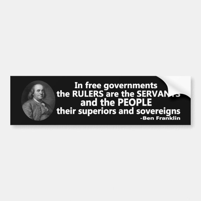 Autocollant De Voiture Les dirigeants de citation de Ben Franklin sont (Devant)